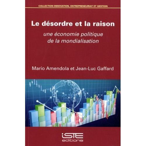 Le Désordre Et La Raison - Une Économie Politique De La Mondialisat... on Productcaster.