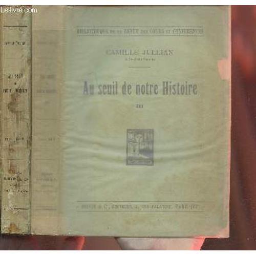 2 Volumes/Au Seuil De Notre Histoire Tomes I Et Iii:1905-1914/1923-... on Productcaster.