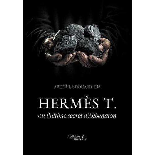 Hermès T. Ou L'ultime Secret D'akhenaton on Productcaster.