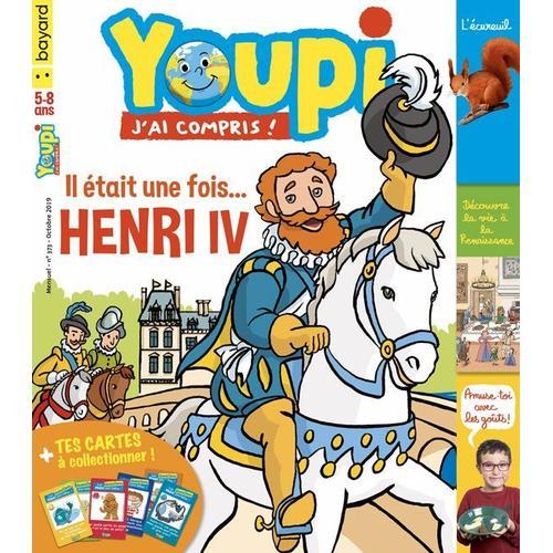 Youpi N°373 : Il Était Une Fois Henri Iv on Productcaster.