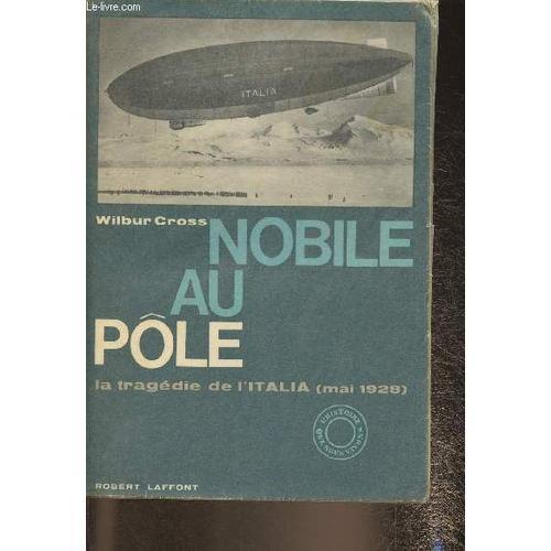 Nobile Au Pôle- La Tragédie De L Italia (Mai 1928) (Ghost Ship Of T... on Productcaster.