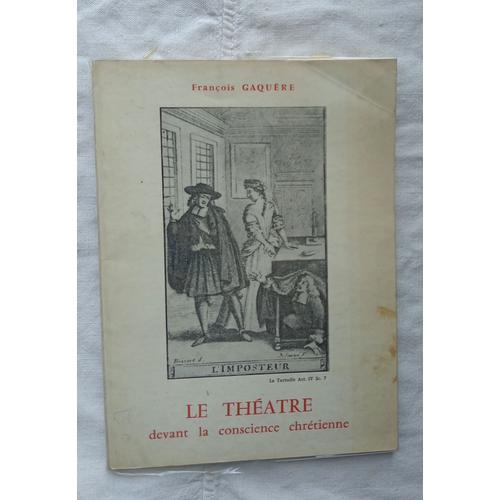 Francis Gaquère, Le Théâtre Devant La Conscience Chrétienne, (De Sa... on Productcaster.