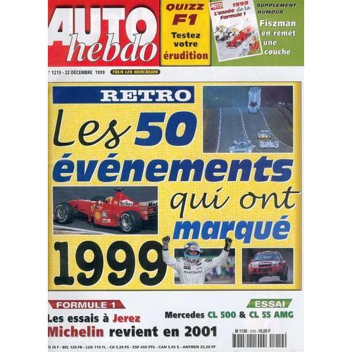 Auto-Hebdo N° 1219 : Rétro: Les 50 Évenements Qui Ont Marqués 1999 on Productcaster.