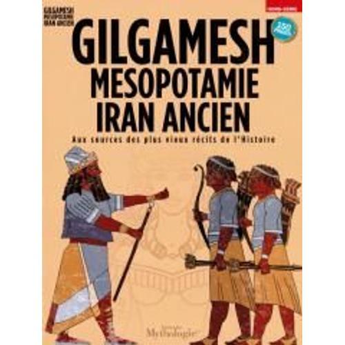 Toutes Les Mythologies 18 H Gilgamesh Mesopotamie Iran Ancien Aux S... on Productcaster.