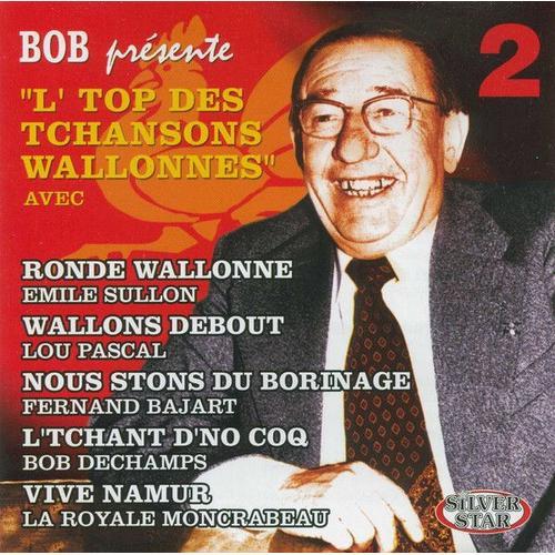 Bob Présente L'top Des Tchansons Wallonnes Vol.2 on Productcaster.