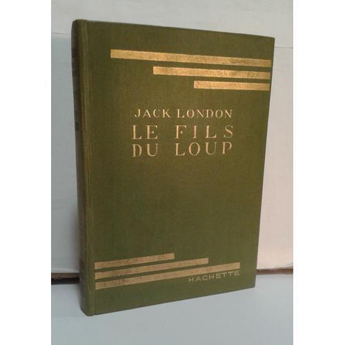 Le Fils Du Loup, Jack London, Traduction M.-S. Joubert, Hachette Bi... on Productcaster.