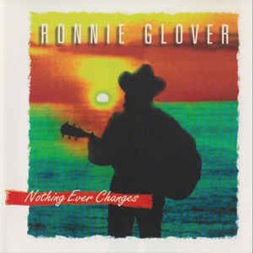 Ronnie Glover ¿ Nothing Ever Changes on Productcaster.