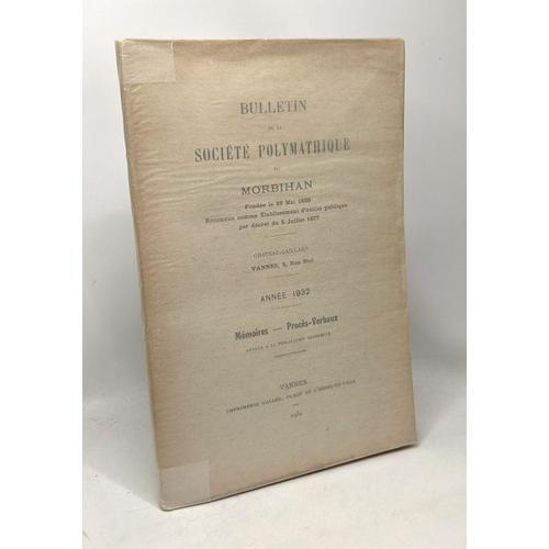 Bulletin De La Société Polymathique De Morbihan - Année 1932 - Mémo... on Productcaster.