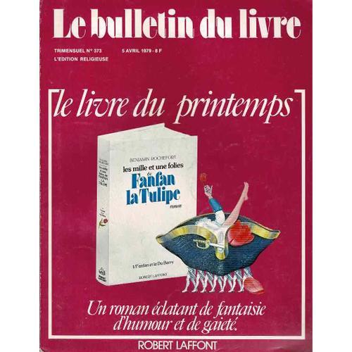 Le Bulletin Du Livre, Les Mille Et Une Folie De Fanfan La Tulipe, T... on Productcaster.