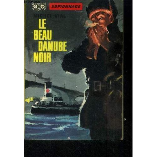 Le Beau Danube Noir, Collection Espionnage on Productcaster.