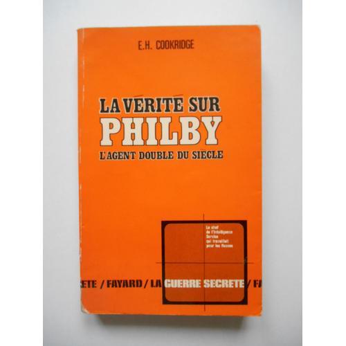 La Vérité Sur Philby L'agent Double Du Siècle / E.H. Cookridge / Ré... on Productcaster.