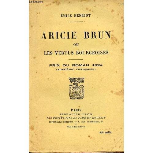 Aricie Brun Ou Les Vertus Bourgeoises - Prix Du Roman 1924 (Académi... on Productcaster.