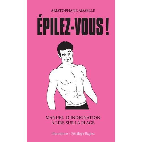 Epilez-Vous ! - Manuel D'indignation Sur La Plage on Productcaster.