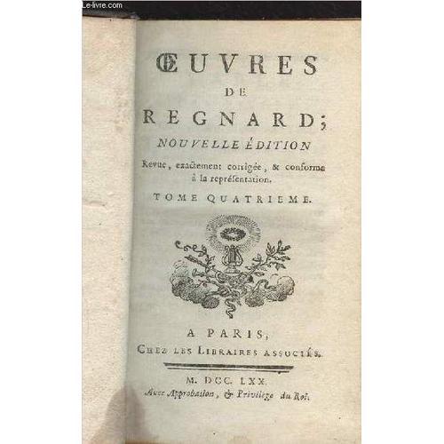 Oeuvres De Regnard, Nouvelle Édition Revue, Exactement Corrigée & C... on Productcaster.