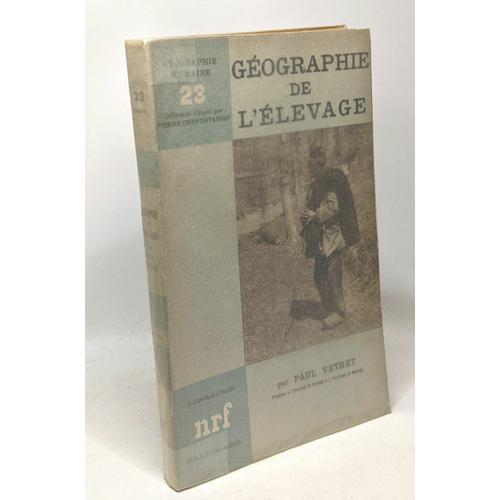 Géographie De L'élevage - Géographie Humaine 23 Collection Dirigée ... on Productcaster.