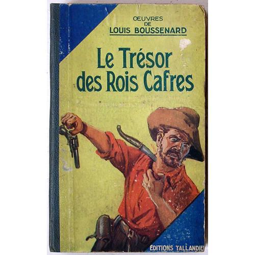 Le Trésor Des Rois Cafres (Collection 'oeuvres De Louis Boussenard'... on Productcaster.