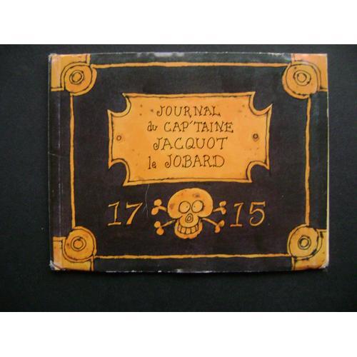 Journal Du Capitaine Jacquet Le Jobard 1715 on Productcaster.