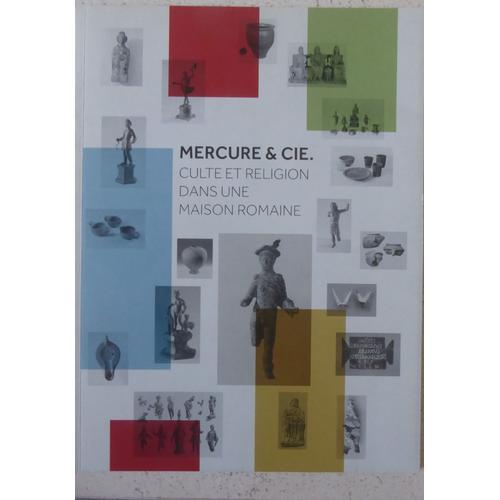 Mercure Et Cie. Culte Et Religion Dans Une Maison Romaine. Expositi... on Productcaster.