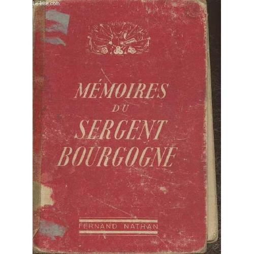 Mémoires Du Sergent Bourgogne Ex-Grenadier De La Garde Impériale on Productcaster.