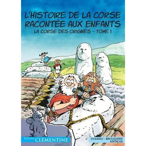 L'histoire De La Corse Racontée Aux Enfants - Tome 1, La Corse Des ... on Productcaster.