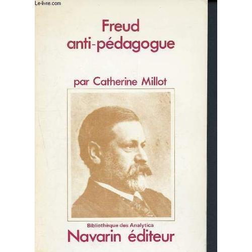 Freud Anti-Pédagogue - Collection Bibliothèque Des Analytica on Productcaster.