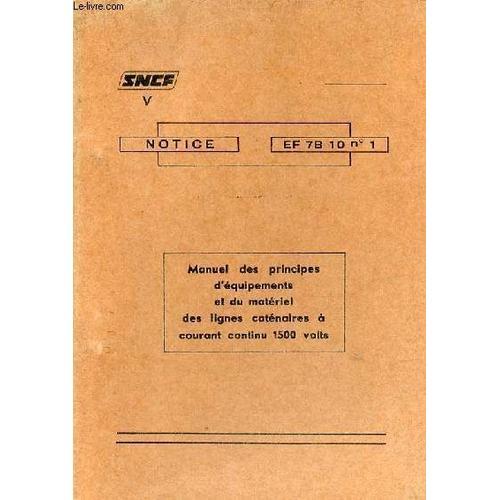 Sncf Notice Ef 7b 10 N°1 - Manuel Des Principes D Équipements Et Du... on Productcaster.