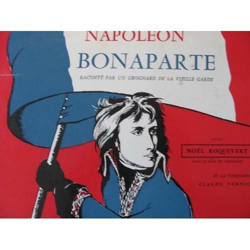 Napoleon Bonaparte Raconte Par Un Grognard De La Vieille Garde on Productcaster.