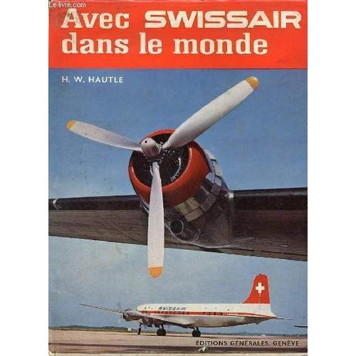 Avec Swissair Dans Le Monde. on Productcaster.