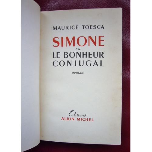 Simone Ou Le Bonheur Conjugal Roman Maurice Toesca Envoi Manuscrit ... on Productcaster.