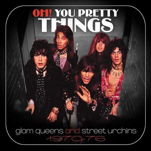 Oh! You Pretty Things - Glam Queens And Street Urchins 1970-1976 - ... on Productcaster.