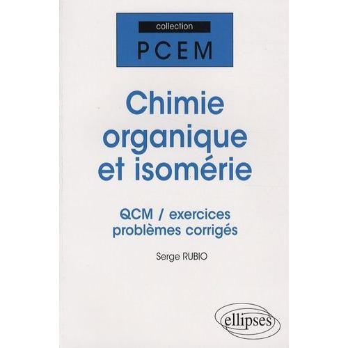 Chimie Organique Et Isomérie - Qcm/Exercices/Problèmes Corrigés on Productcaster.