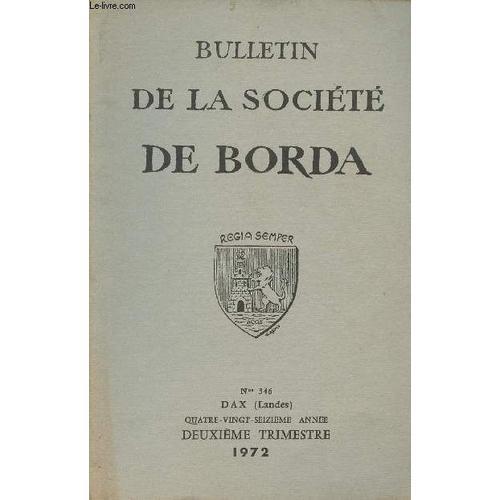 Bulletin De La Societe De Borda N° 346 - Essai Sur L Abbaye Sainte-... on Productcaster.