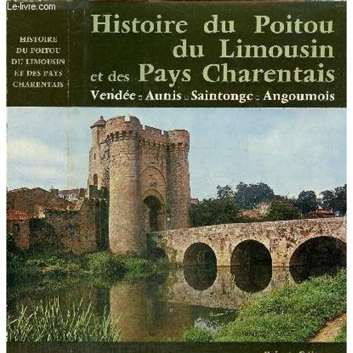 Histoire Du Poitou, Du Limousin Et Des Pays Charentais : Vendée, Au... on Productcaster.