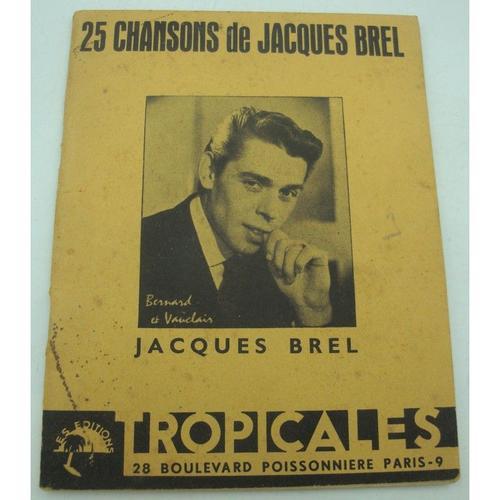 Jacques Brel 25 Chansons - Au Printemps/Les Blés/Heureux Ed. Tropic... on Productcaster.