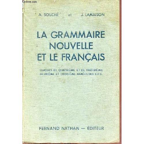 La Grammaire Nouvelle Et Le Français Classes De Quatrième Et De Tro... on Productcaster.