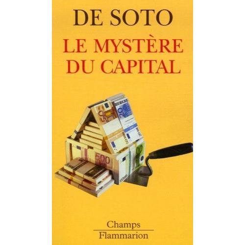 Le Mystère Du Capital - Pourquoi Le Capitalisme Triomphe En Occiden... on Productcaster.