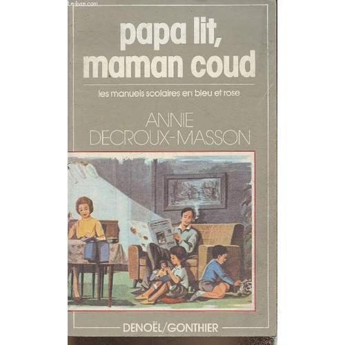 Papa Lit, Maman Coud, Les Manuels Scolaires En Bleu Et Rose on Productcaster.