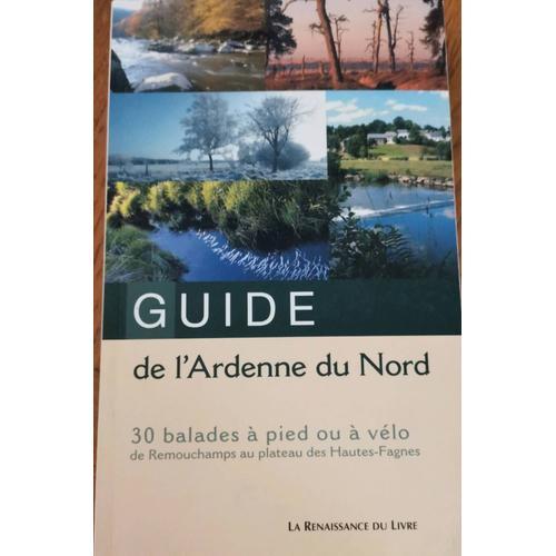 Guide De L'ardenne Du Nord - 30 Balades À Pied Ou À Vélo De Remouch... on Productcaster.