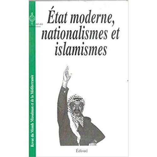 Etat, Nation Et Nationalismes Dans Le Monde Musulman on Productcaster.