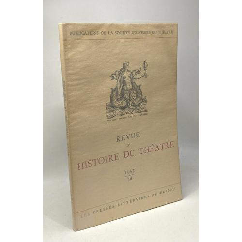 Revue D'histoire Du Théâtre - Publications De La Société D'histoire... on Productcaster.