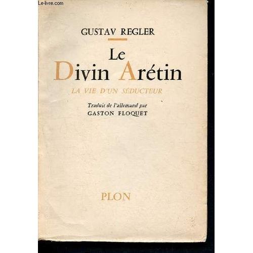 Le Divin Arétin - La Vie D Un Seducteur on Productcaster.