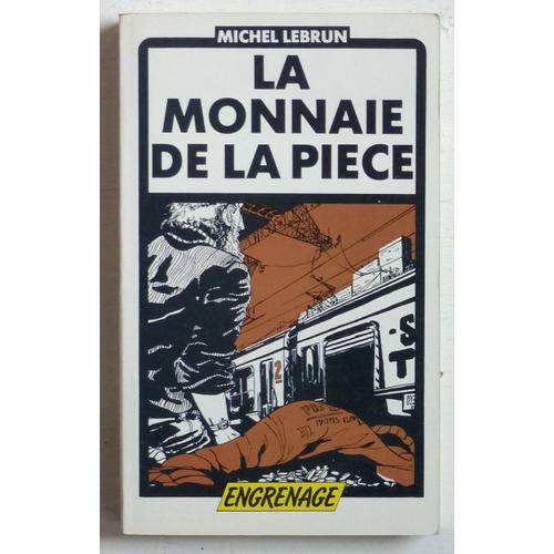 La Monnaie De La Pièce (Collection 'engrenage (Dirigée Par Alex Var... on Productcaster.