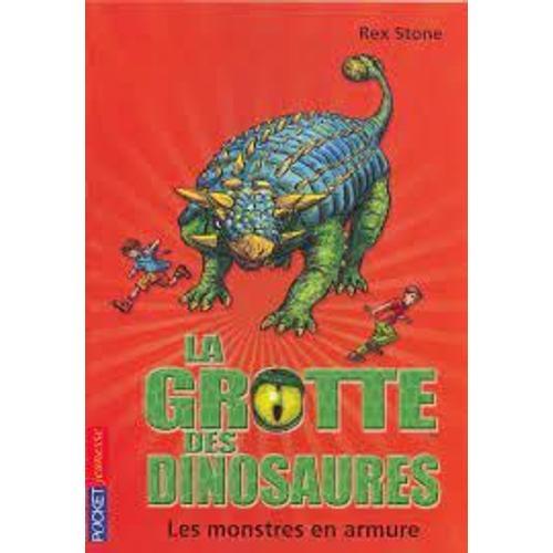 La Grotte Des Dinosaures : Les Monstres En Armure - Rex Stone - Poc... on Productcaster.