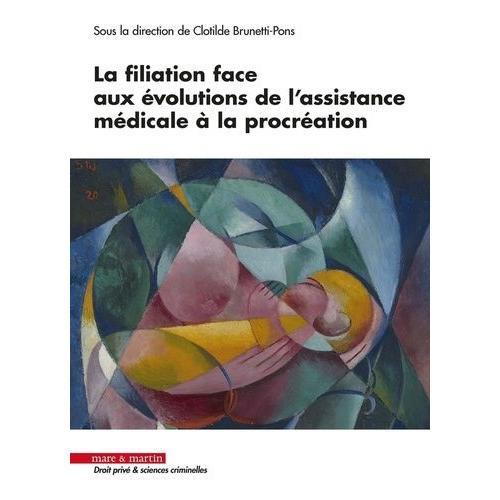 Le Droit À La Filiation Face Aux Évolutions De L'assistance Médical... on Productcaster.