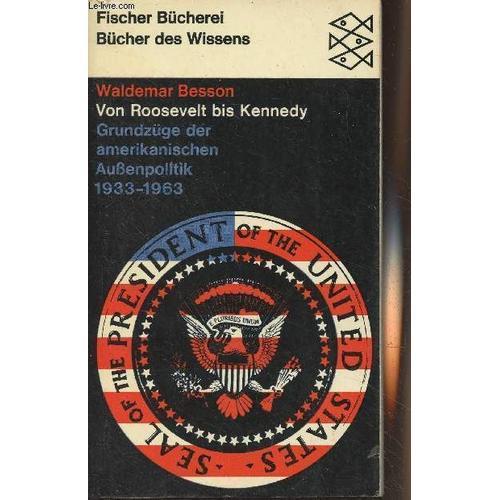 Von Roosevelt Bis Kennedy - Grundzüge Der Amerikanischen Aussenpoli... on Productcaster.