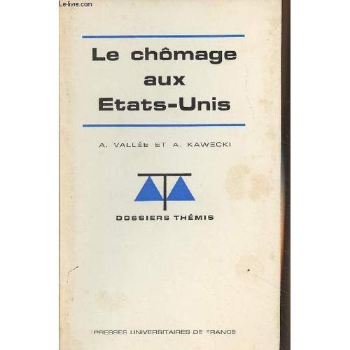 Le Chômage Aux Etats-Unis - Dossiers Thémis N°44 on Productcaster.