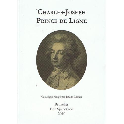 Charles-Joseph Prince De Ligne - Catalogue Rédigé Par Bruno Liesen on Productcaster.