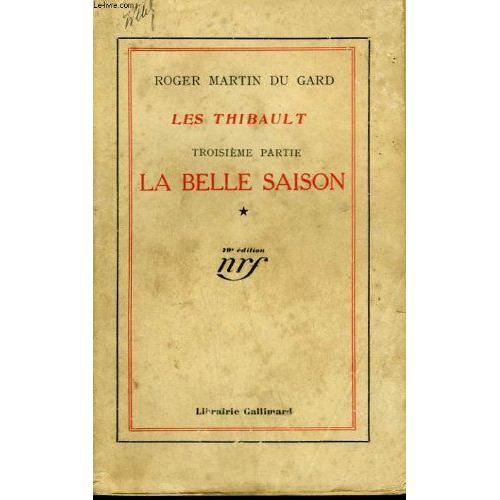 Les Thibault. Troisieme Partie : La Belle Saison Tome 1. on Productcaster.