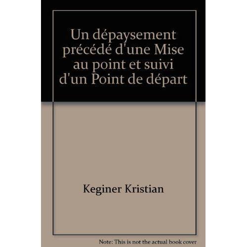 Un Dépaysement Précédé D'une Mise Au Point Et Suivi D'un Point De D... on Productcaster.