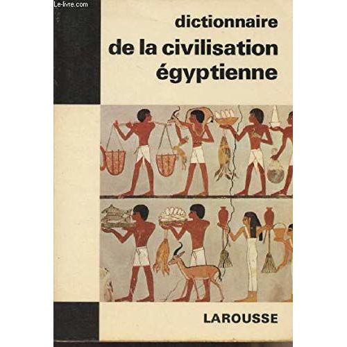 Dictionnaire De La Civilisation Egyptienne on Productcaster.